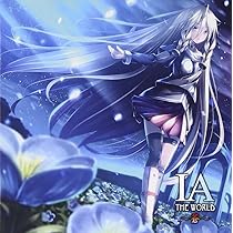 Amazon.co.jp: IA THE WORLD~翼~ - V.A.: ミュージック